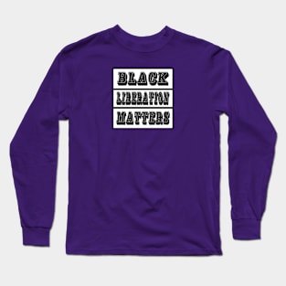 Black Liberation Matters - Double-sided Long Sleeve T-Shirt